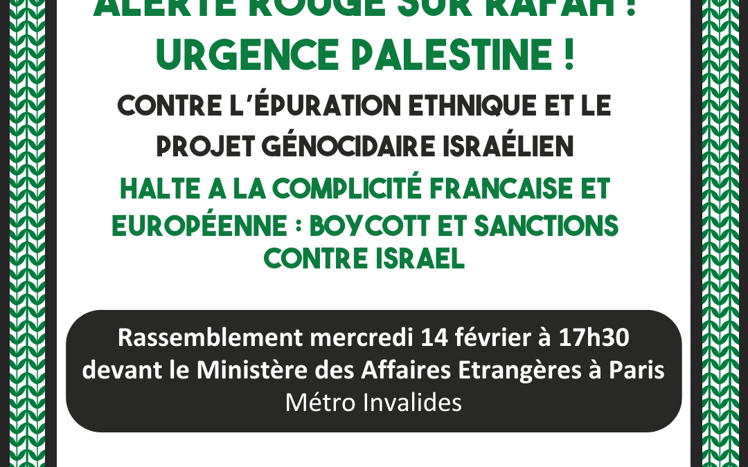 Alerte rouge sur Rafah ! Urgence Palestine !