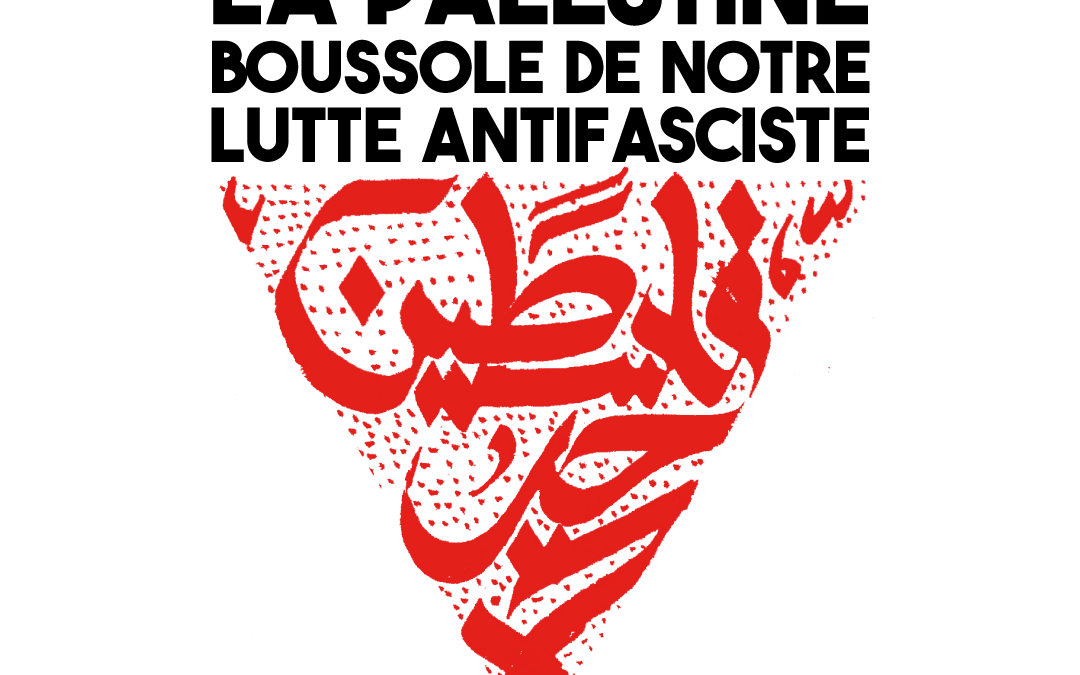 La Palestine, boussole de notre lutte antifasciste