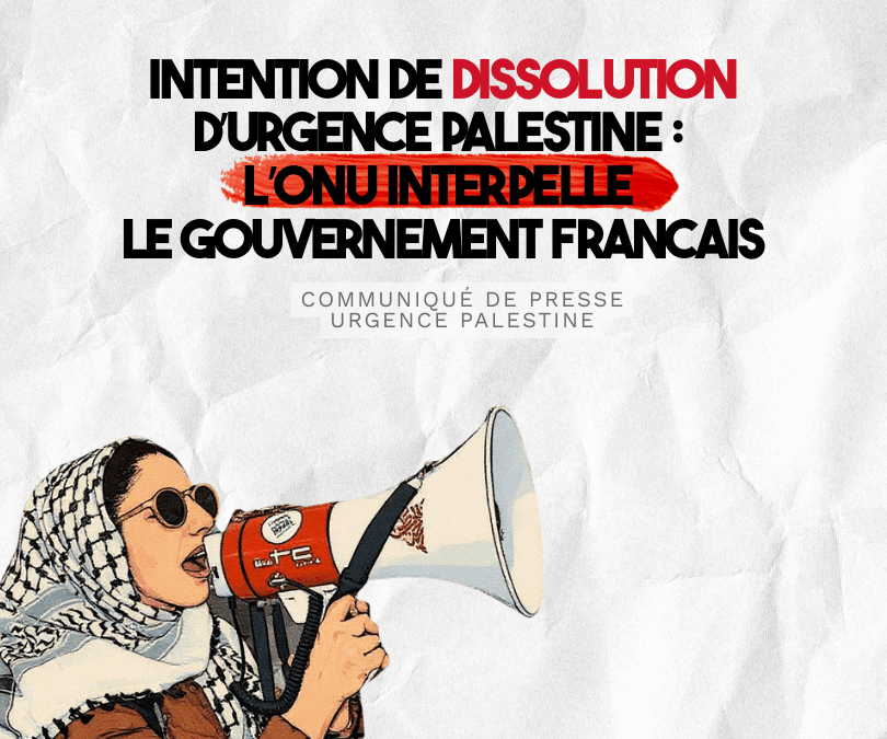 Intention de dissolution d’Urgence Palestine : l’ONU interpelle le gouvernement français